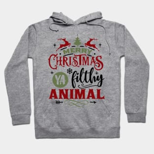 Merry Christmas Ya Filthy Animal - Holiday Nostalgia Hoodie